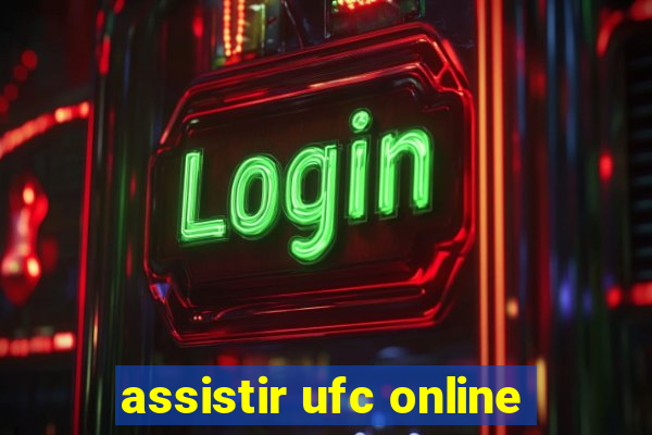 assistir ufc online